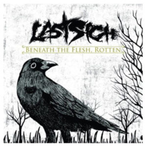 LAST SIGH - BENEATH THE FLESH, ROTTEN
