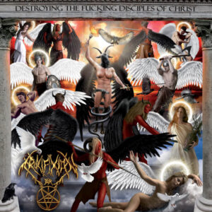 Crucifixion BR - Destroying the Fucking Disciples of Christ