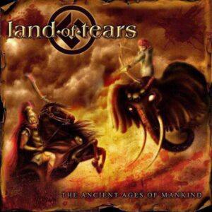 Land Of Tears - The Ancient Ages Of Mankind CD