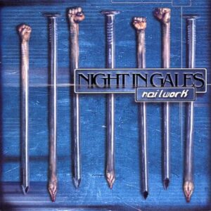 Night in Gales - "Nailwork"