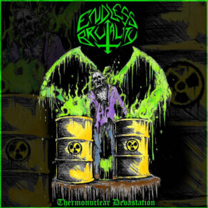 Thermonuclear Devastation | Endless Brutality