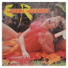 Elba Ramalho - Do jeito que a gente gosta