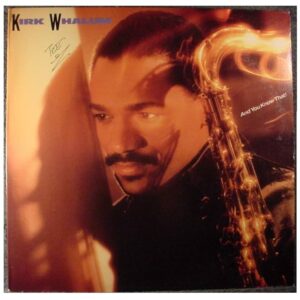 Kirk Whalum - And You Know That!