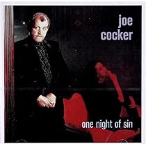 JOE COCKER - One Night Of Sin